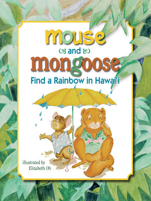 cover image of Mouse and Mongoose Find a Rainbow in Hawaii
